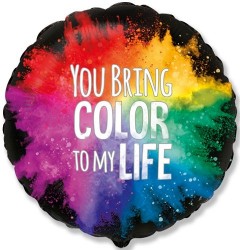  18"  You bring color to my life FM - ff:       